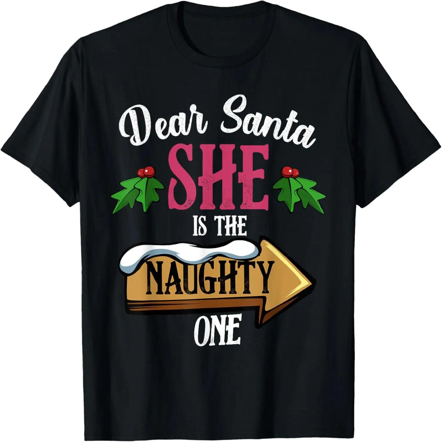 Dear Santa She Is The Naughty One Funny Matching Couples T-Shirt S чёрный