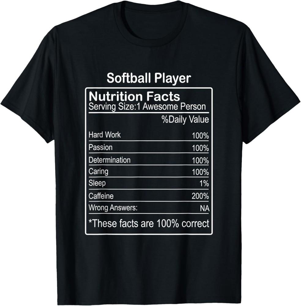 Softball Player Nutrition Facts Funny Sarcastic T-Shirt Unisex T-Shirt XXL