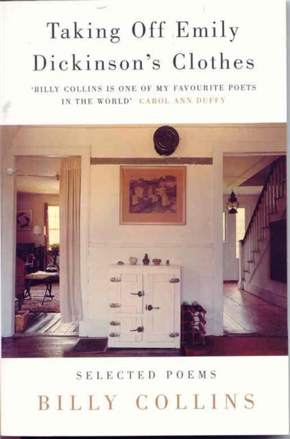 Taking Off Emily Dickinsons Clothes by Billy Collins Paperback Book 9780330376501