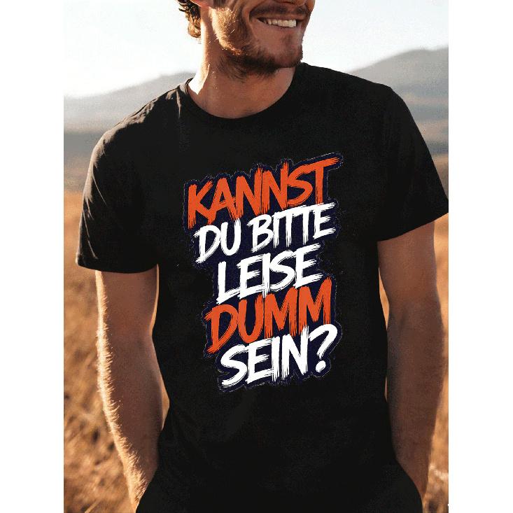Can You Please Be Quietly Stupid?- Funny Sarcasm Slogan T-Shirt For Men Women Unisex All Season Funny T-Shirt