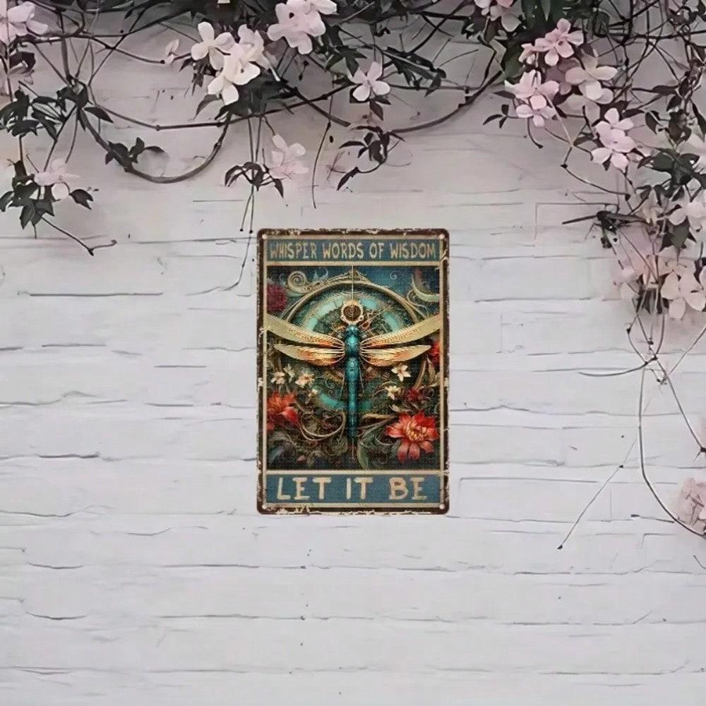 Iron Art Dragonfly Wall Sign 1PC Let It Be Quote Wisdom Home Decor Metal Tin Poster