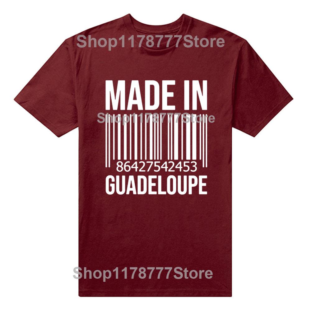 Made In Guadeloupe Birthday Funny Unisex Graphic Fashion New Cotton Short Sleeve T Shirts ONeck Harajuku Tshirt
