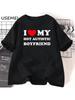 I Love My Hot Autistic Boyfriend T Shirt Funny Couple T-Shirt Casual Cotton Short Sleeve Tees Fashion Streetwear Woman Clothes