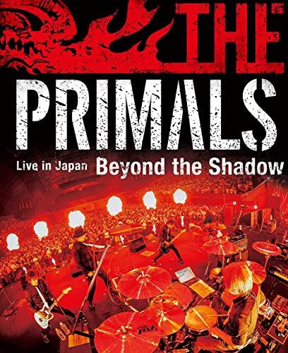 

THE PRIMALS Live in Japan - Beyond the Shadow (Blu