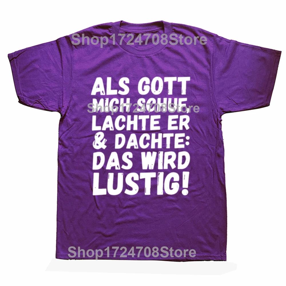 As God Created Me He Scolded Thought That Will Be Funny T Shirt German Texts Y2k Tops 100 Cotton Soft Unisex Tshirts EU Size