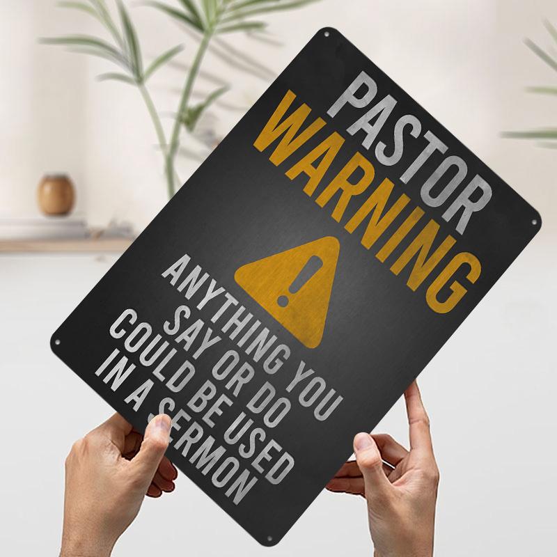 

Pastor Warning Funny Sign Tin Plaque Poster Customized Wall Art Retro Vintage Metal Signs for Man Cave Decoration Living Room 7.9x11.8In(20x30cm)