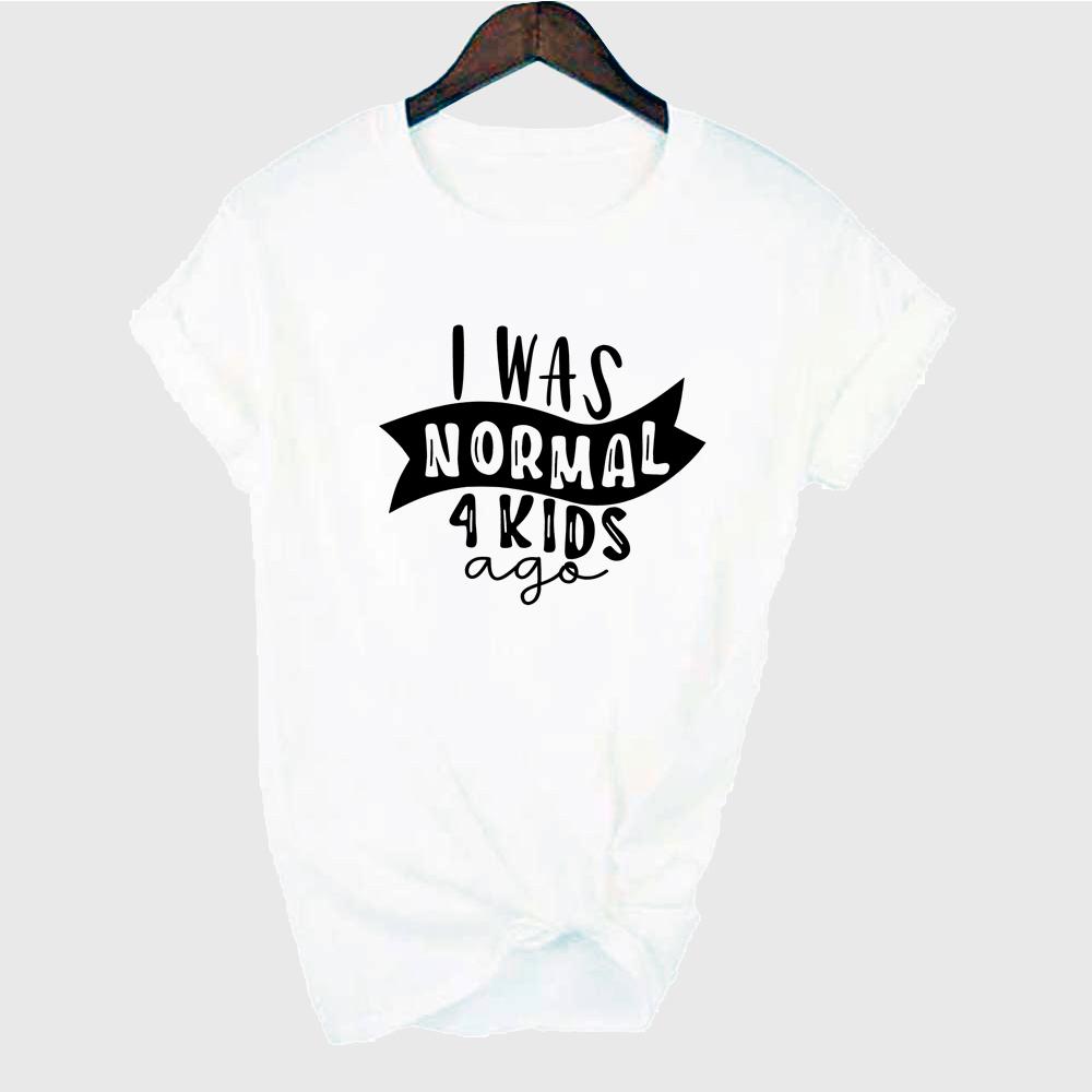 I Was Normal Five Kids Three Kids Ago T Shirt Mom Life Women Tops Tee Mother