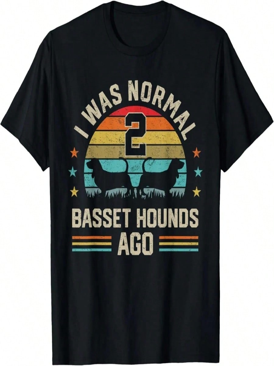 I Was Normal 2 Basset Hounds Ago Dog Dad Mom Owner Gifts T-Shirt S разноцветный