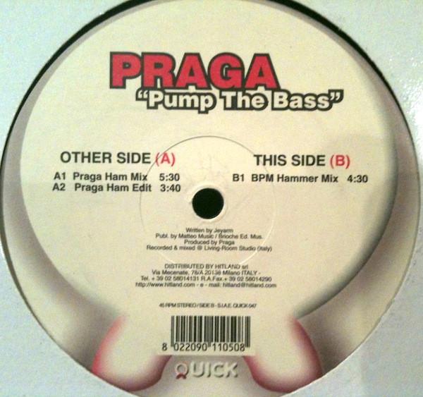 12inch Record PRAGA  Pump The Bass QUICK047 Quick 2002 Italy Dance  Electronica Used