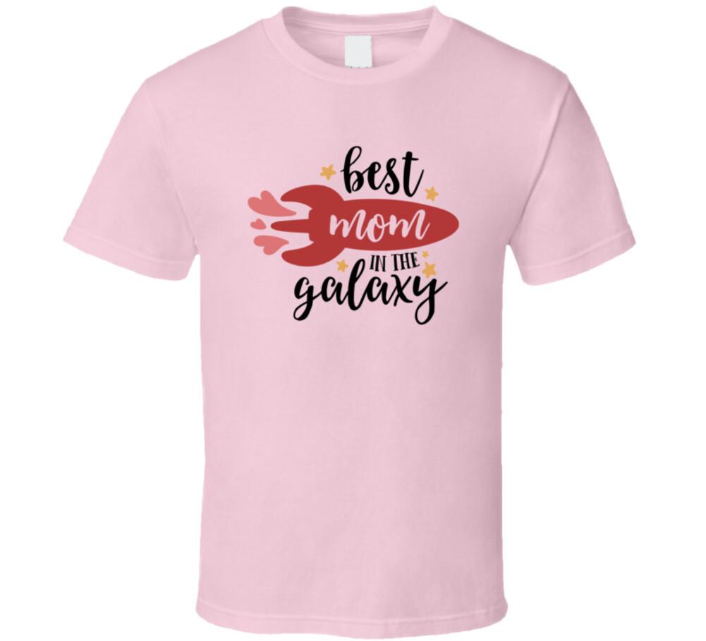 Best Mom In The Galaxy Loving TShirt Cute Mother s Day Tee For Mother T-Shirt L