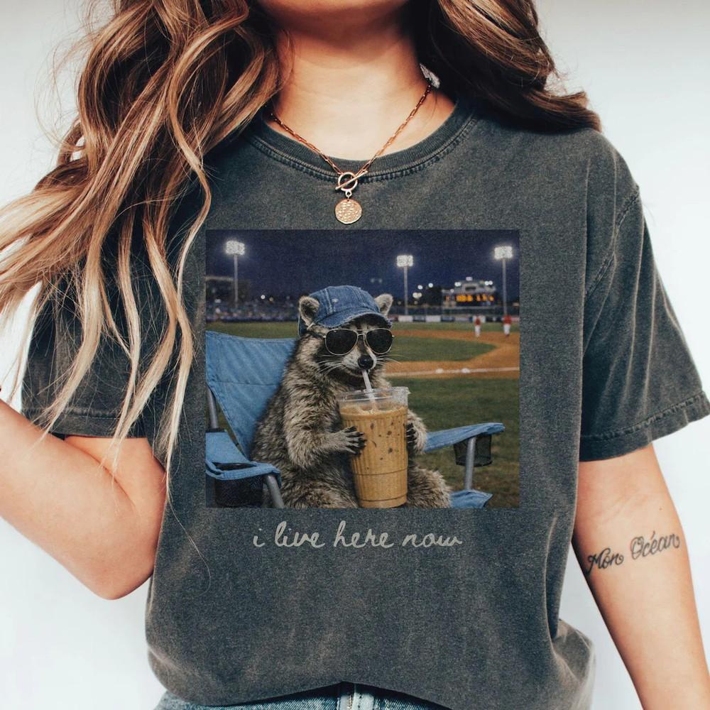 Raccoon I live Here Now Shirt Ballpark Field Shirt Funny Game Day T Shirt S3XL Unisex T-Shirt XL