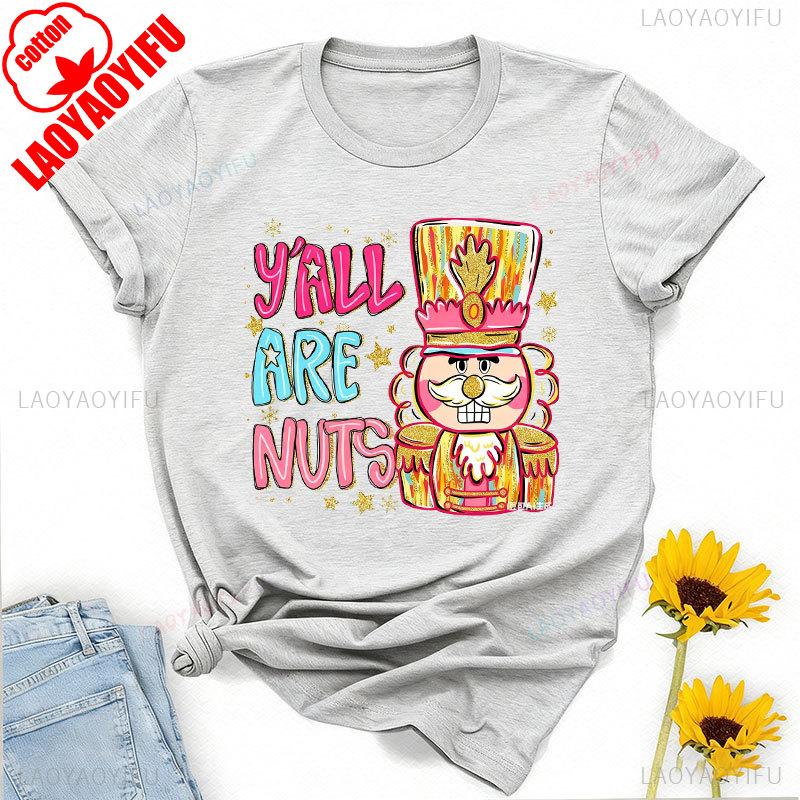 

Yall Are Nuts Coquette Nutcracker Preppy Christmas Png Sugar Plum Fairy Nuts about Brushstroke Crewneck Printed Tshirt Tops 4XL