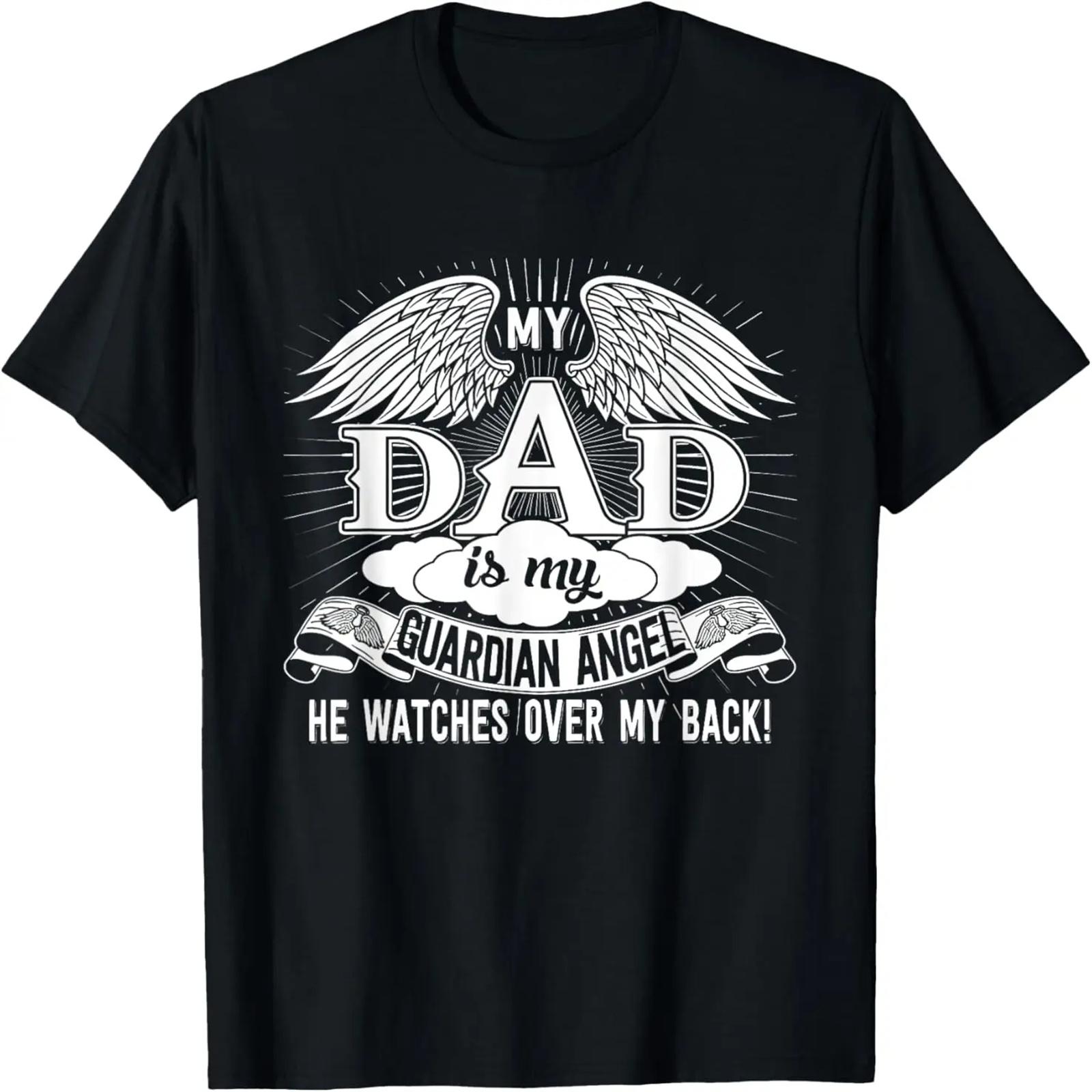 My Dad Is My Guardian Angel Father s Day For Men Women T-Shirt S