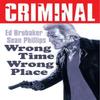 Criminal Volume 7 Wrong Place Wrong Time New Edition by Ed Brubaker Paperback Book 9781534353619