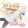 Like a Butterfly Vol. 12 by Suu Morishita Paperback Book 9781974754991