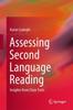 The Assessing Second Language Reading : Insights from Cloze Tests Book