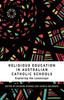 The Religious Education In Australian Catholic Schools : Exploring the Landscape Book