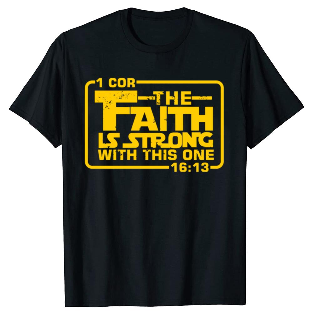 The Faith Is Strong with This One Christian Funny T-shirts Men Women's Fashion Casual Tshirt 100% Cotton Loose Oversized T Shirt