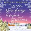 The Little Bakery of Hopes and Dreams by Kellie Hailes Paperback Book 9780008348700