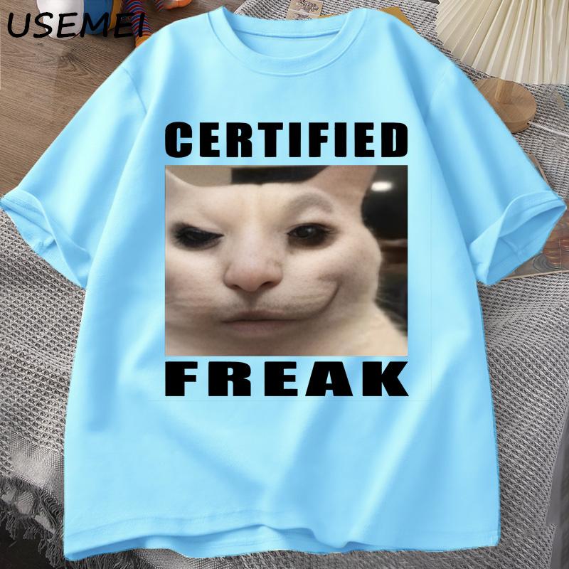 Certified Freak Cat Meme T Shirt Cotton Short Sleeve Match My Freak Hard Tshirts Casual O Neck Printed Tshirt Cat Lover Tees