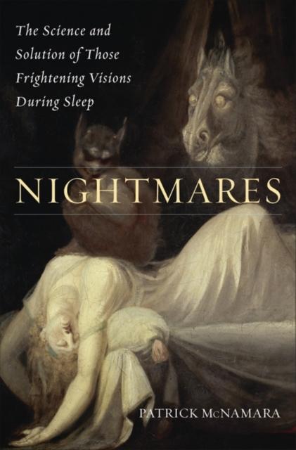 Kniha Nightmares : The Science and Solution of Those Frightening Visions During Sleep