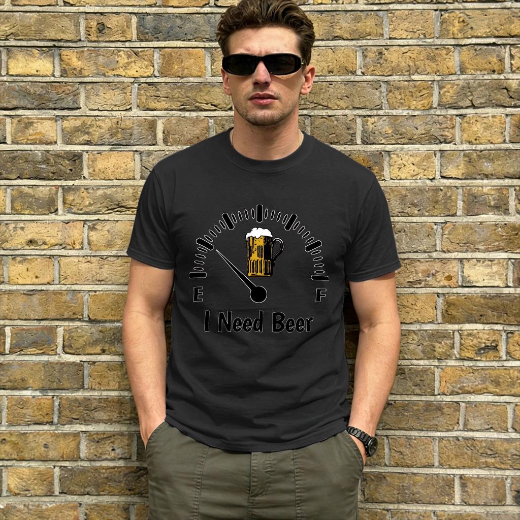 I Need Beer TShirt Summer Beer Fuel Gauge Cotton TShirts For Unisex Fashion Casual Tee Shirt Short Sleeves Y2K Funny Tops
