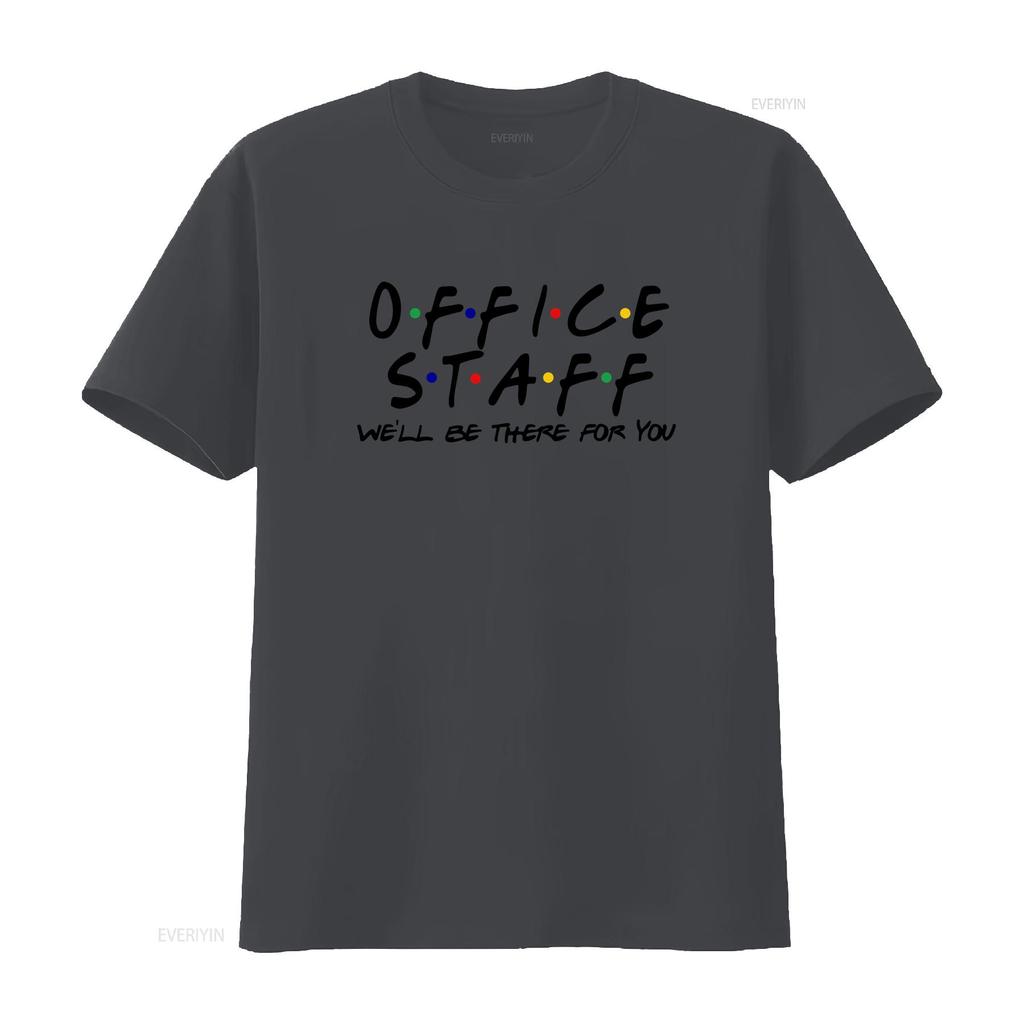 Office Staff Well Be There For You T Shirt Crew Front Squad Coworker Team Worker Appreciation vintage Washed