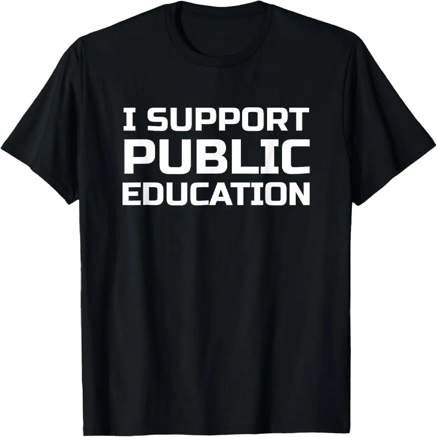 I Support Public Education T-Shirt S
