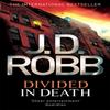 Divided In Death by J. D. Robb Paperback Book 9780749957384
