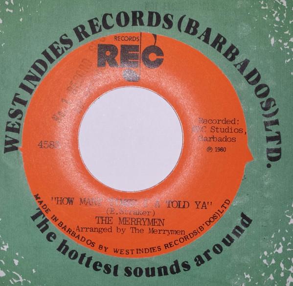 

7inch Record MERRYMEN How Many Times I A Told Ya She Wa 4585 REC 1980 Barbados Reggae Ska Dub Used