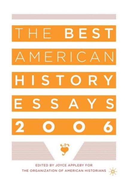 The The Best American History Essays 2006 Book