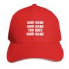 Good Game You Suck Baseball Cap Casual Daily Wear Quick Dry Performance Cotton Twill Breathable