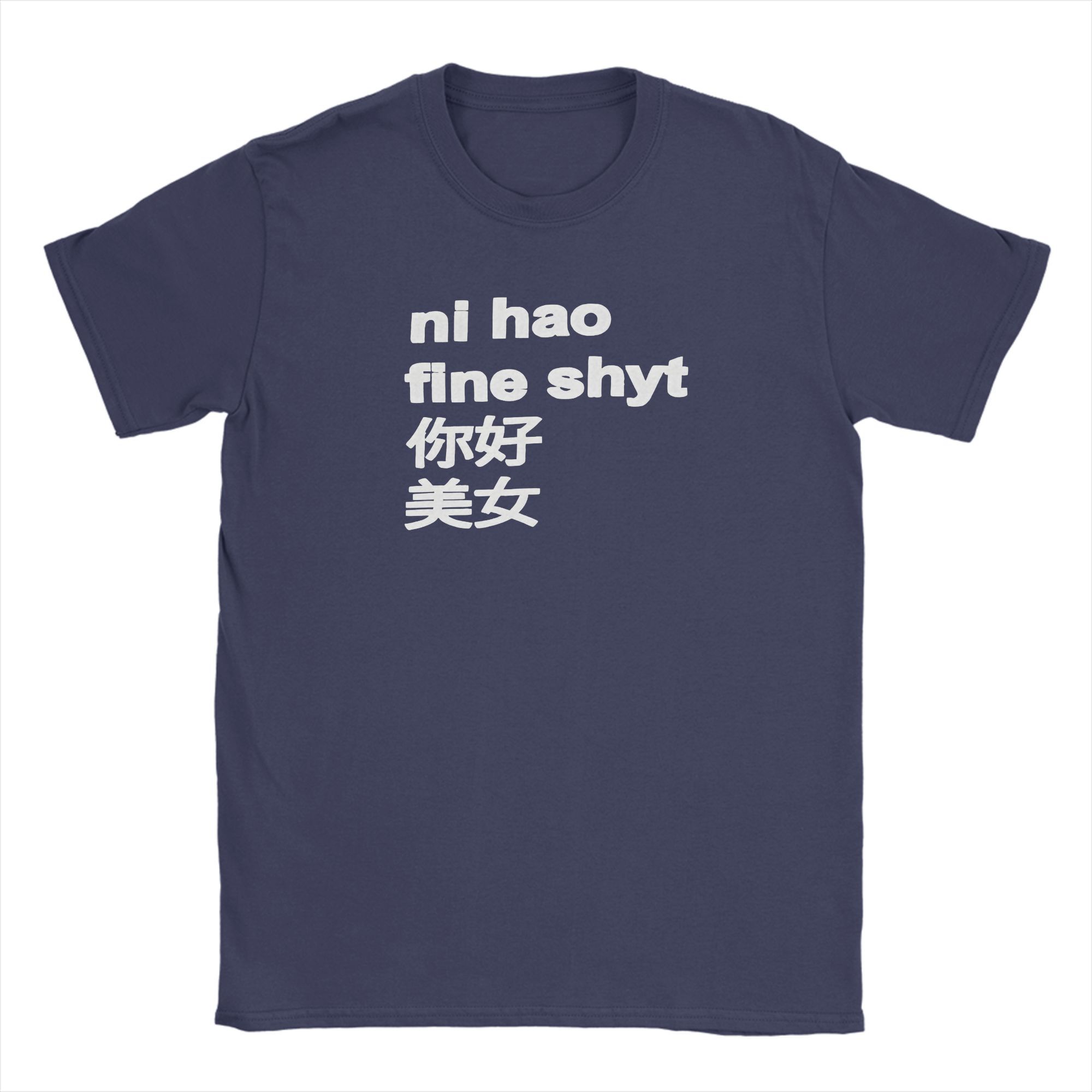

Ni Hao Fine Shyt T-Shirt Summer Cotton T Shirts For Male Hippie Casual Tee Shirt Short Sleeves Vintage Top Tees 3XL