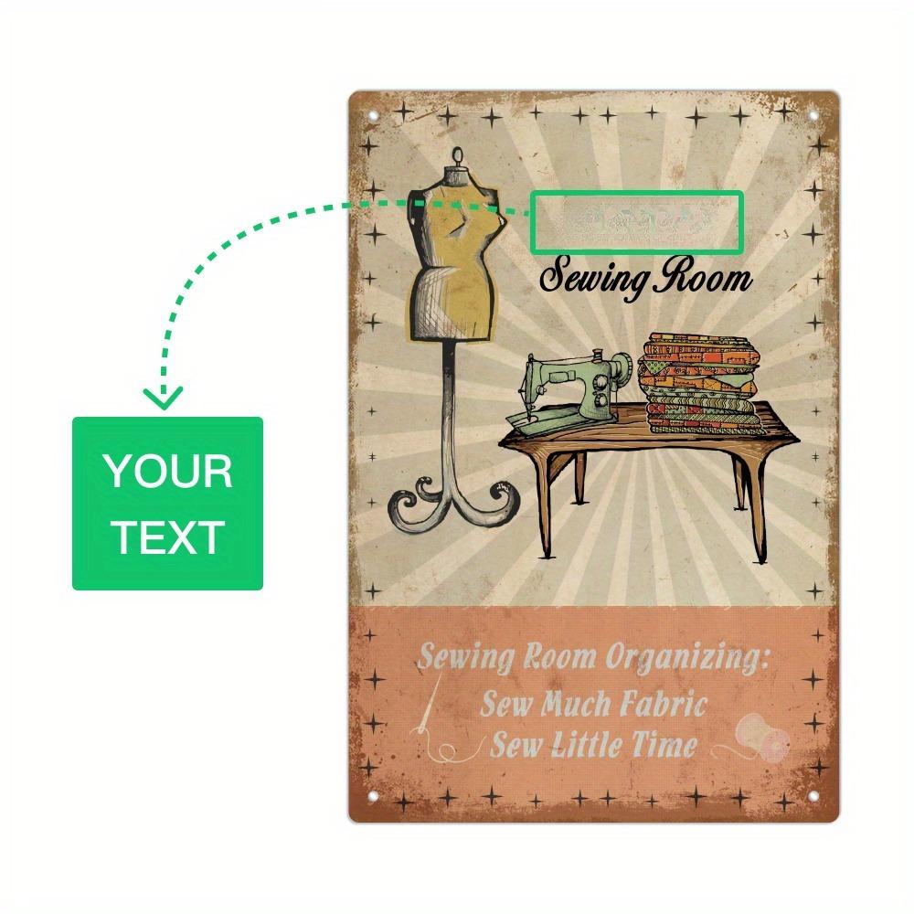pc Customized Metal Tin Sign Your Text Sewing Room Sewing Room Organizing Sew Much Fabric Sew Little Time Personalized