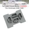 Tail Light Circuit Board 15304995 For Silverado 2500 1500