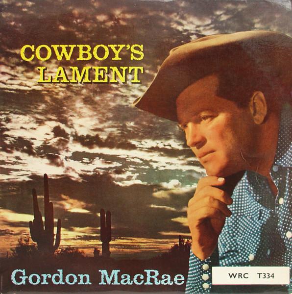 

LP Record GORDON MACRAE - Cowboy s Lament T334 World Record Cl 1964 UK Folk Used