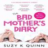 The Bad Mothers Diary by Suzy K Quinn Paperback Book 9781785631566