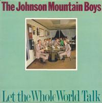 

LP Record JOHNSON MOUNTAIN BOYS - Let The Whole World Talk 0225 Rounder Records 1987 US Country/Folk Used