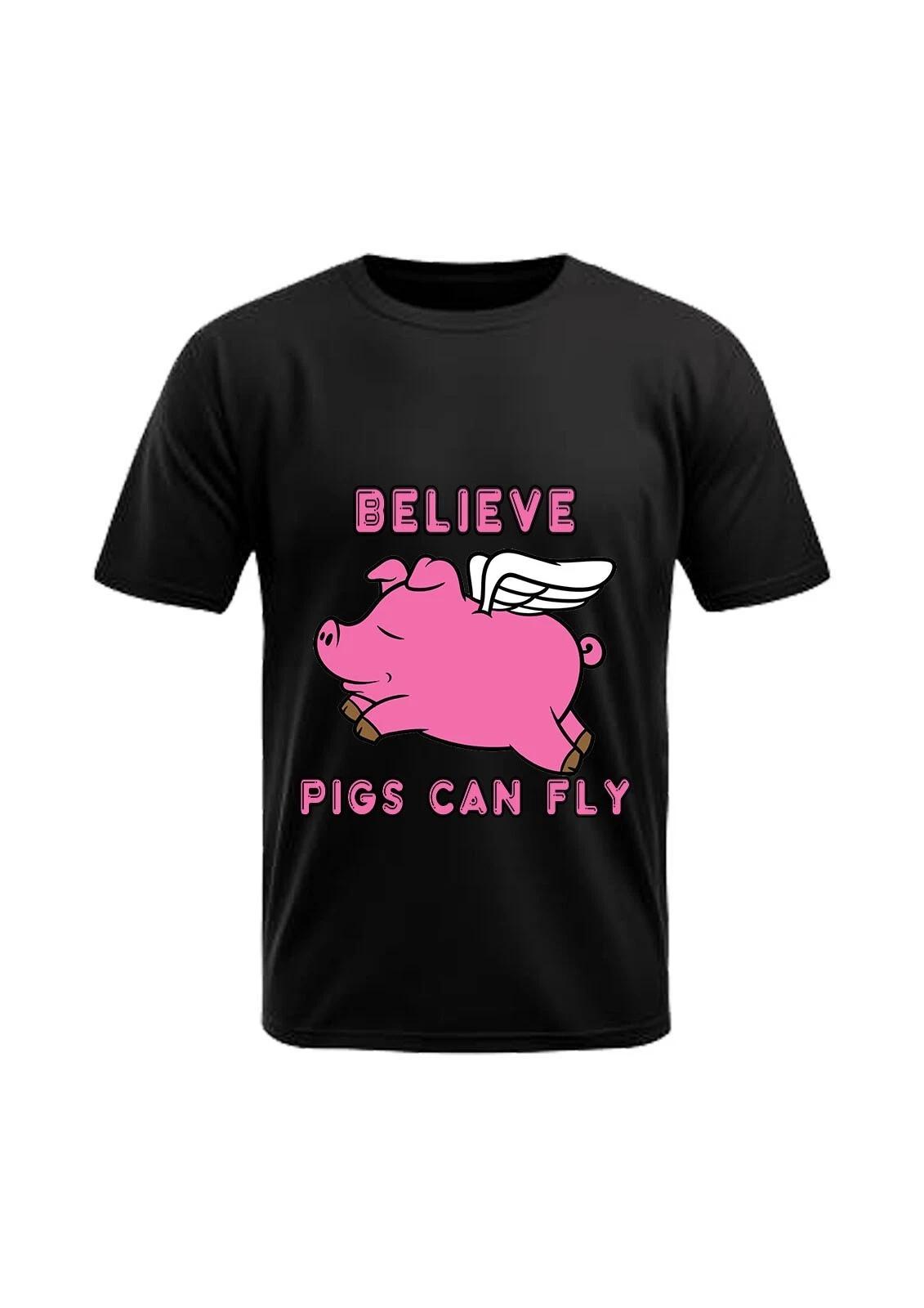 Believe Pigs Can Fly, Funny, Humorous, Unisex Adult Tshirt, Gift Ideas 4XL