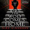 When the Wolf Comes Home by Nat Cassidy Paperback Book 9781835413562