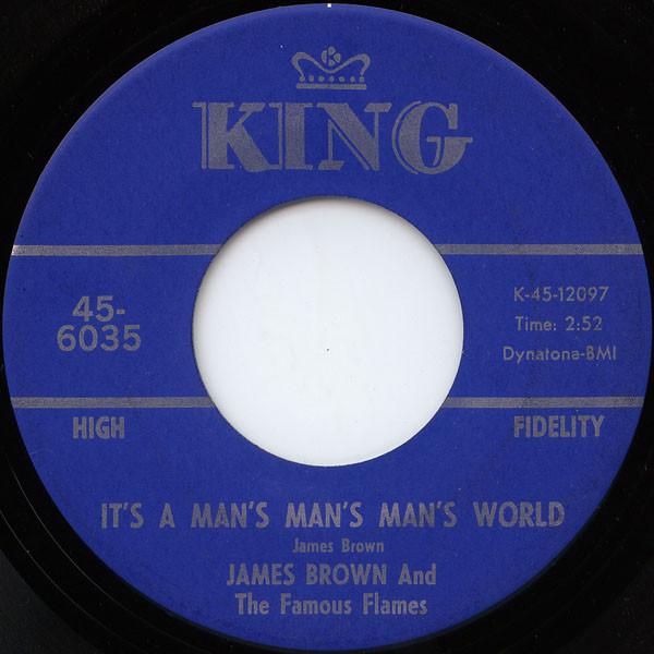 

7inch Record JAMES BROWN THE FAMOUS FLAMES Its A Mans Mans Mans World Is 456035 King Records 1996 US SoulFunk Used