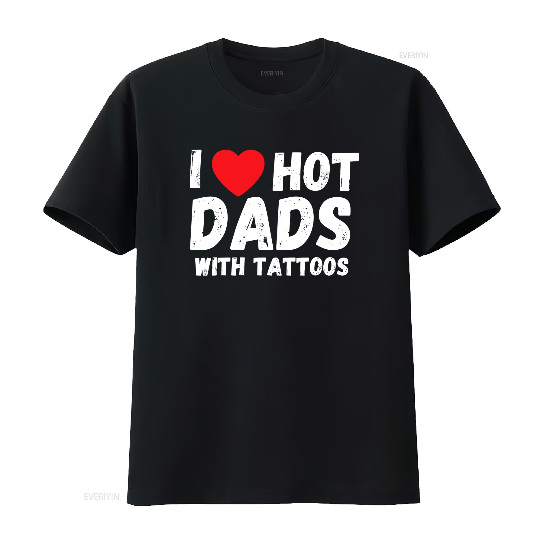 

I Heart Hot Dads with Tattoos Love T Shirt vintage Washed Unisex designer clothes Breathable Stylish graphic 4XL
