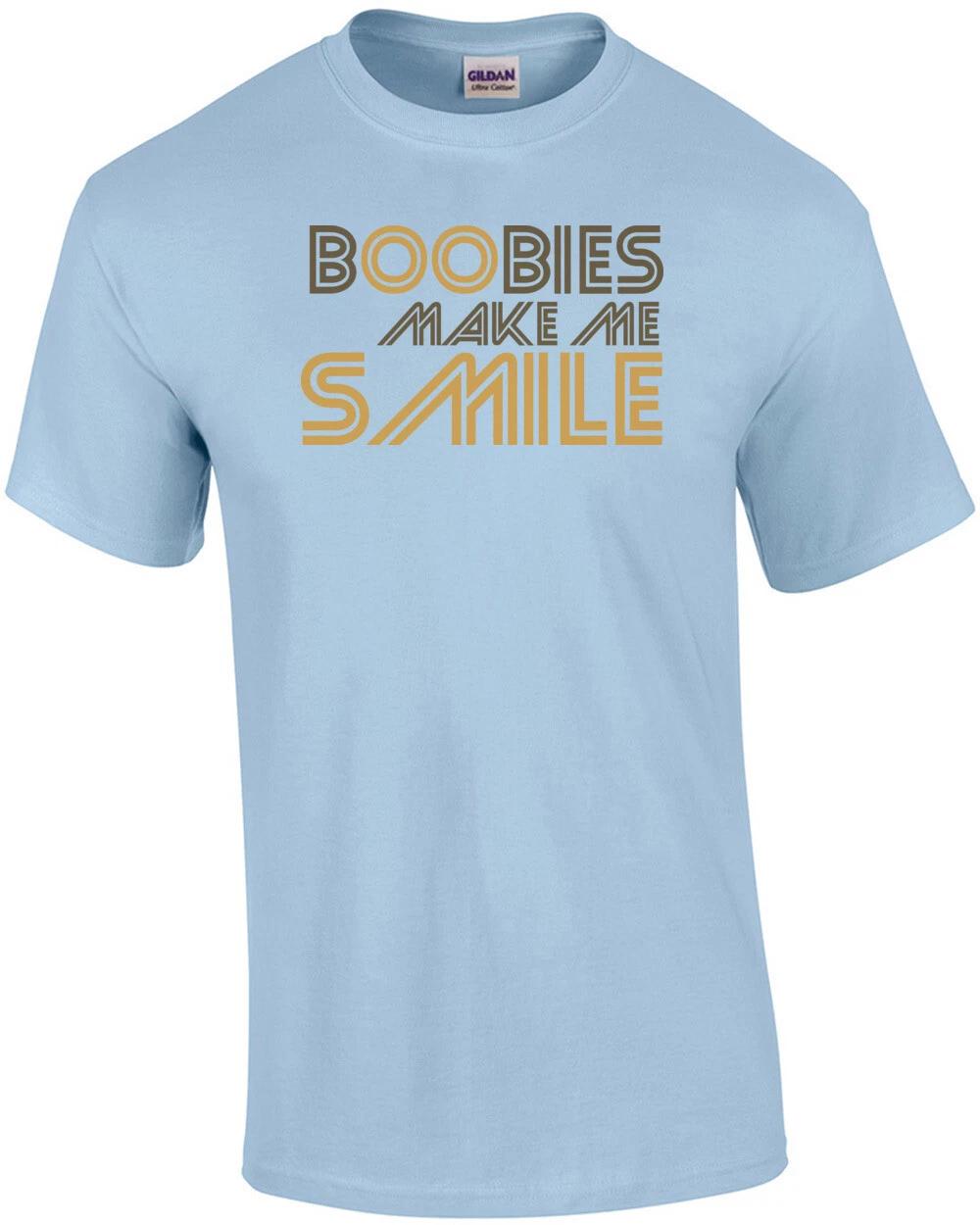 Boobies Make Me Smile Funny T-shirt S