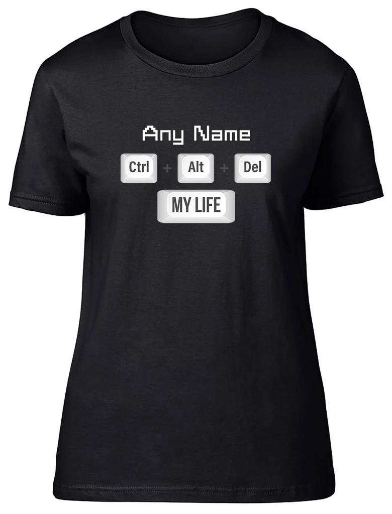 Personalised IT Technician CTRL ALT DEL Womens T-Shirt Ladies Gift Tee