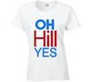 Oh Hill Yes Fun Hillary Clinton 2016 American Political Campaign T Shirt