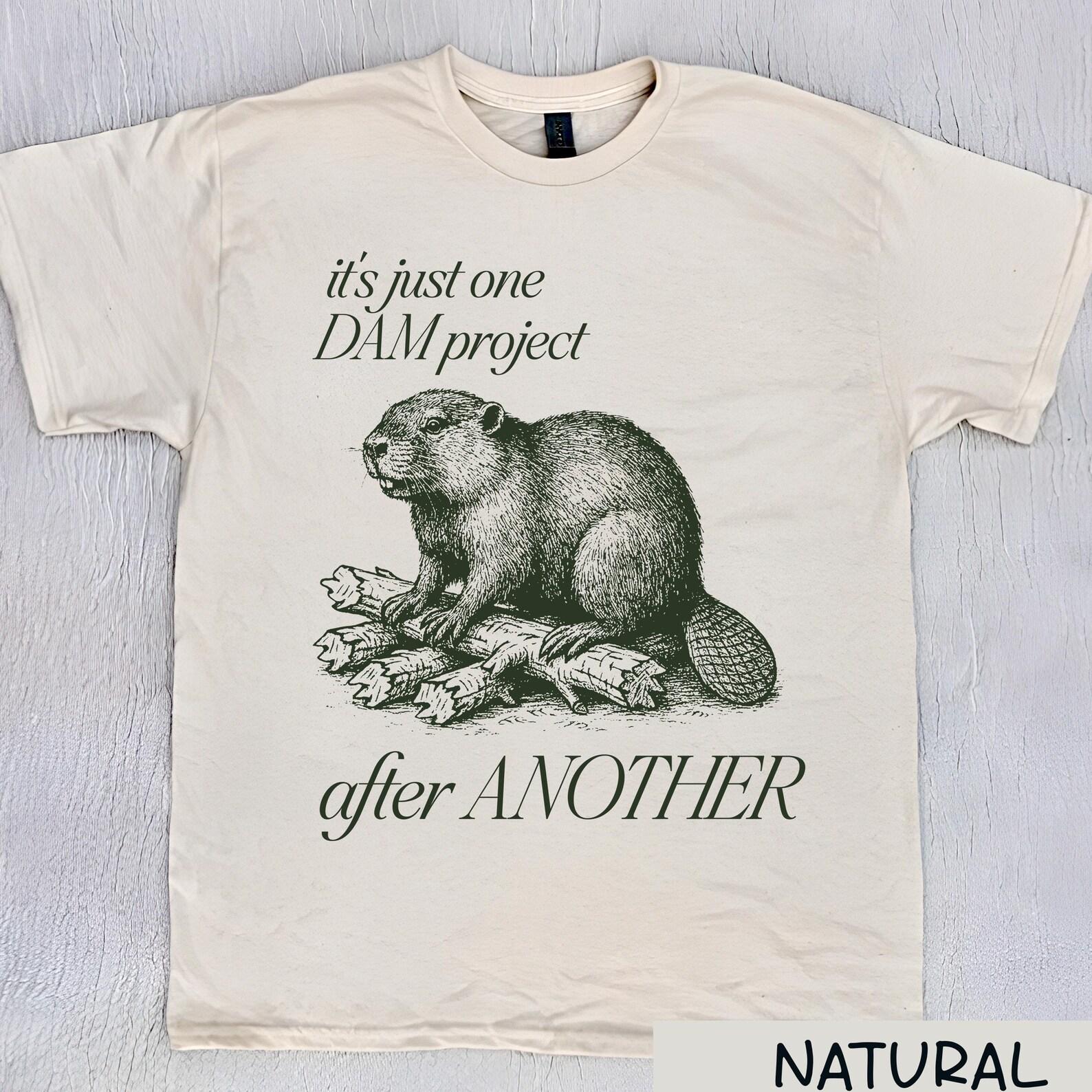 Funny Beaver it s just one Dam project after another Shirt, Animal Meme Shirt, Vintage Cartoon Shirt, Unisex T-Shirt XL