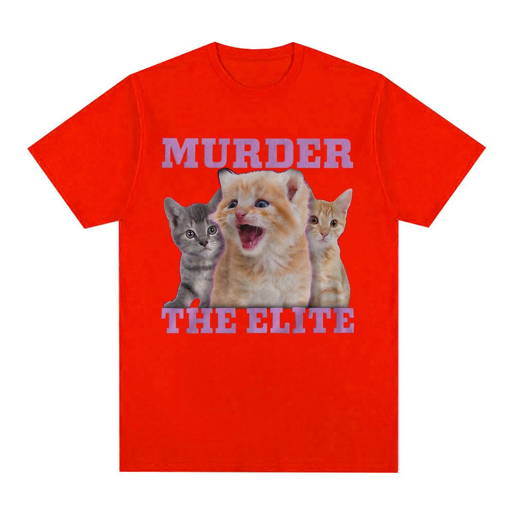 Murder The Elite Funny Cat Meme Tshirts Mens Clothing Fashion Vintage Short Sleeves Tshirt Cotton Summer Oversized T Shirts