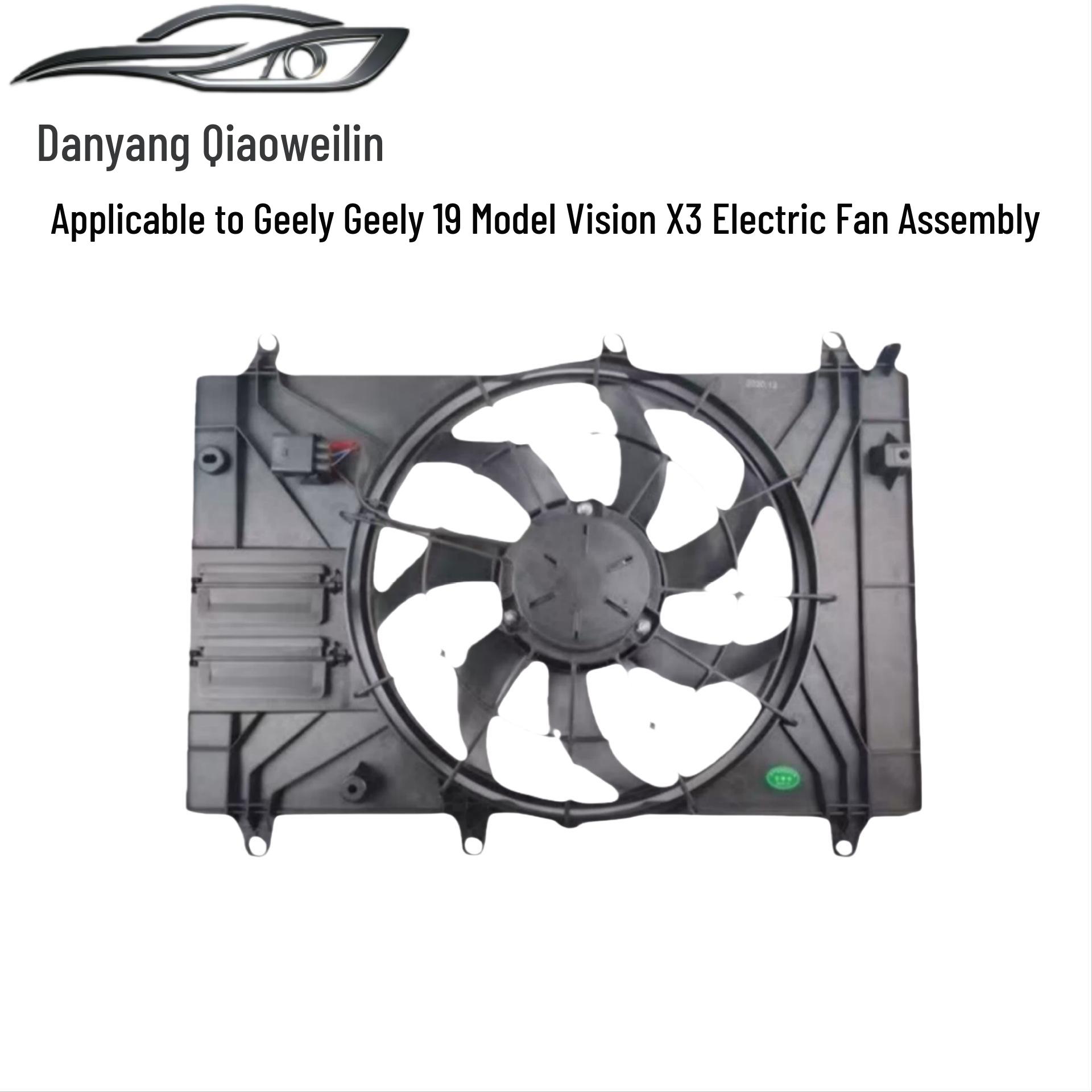 Electronic Cooling Fan Assembly for Geely Vision X3 (2019 Models) Venite Qiao