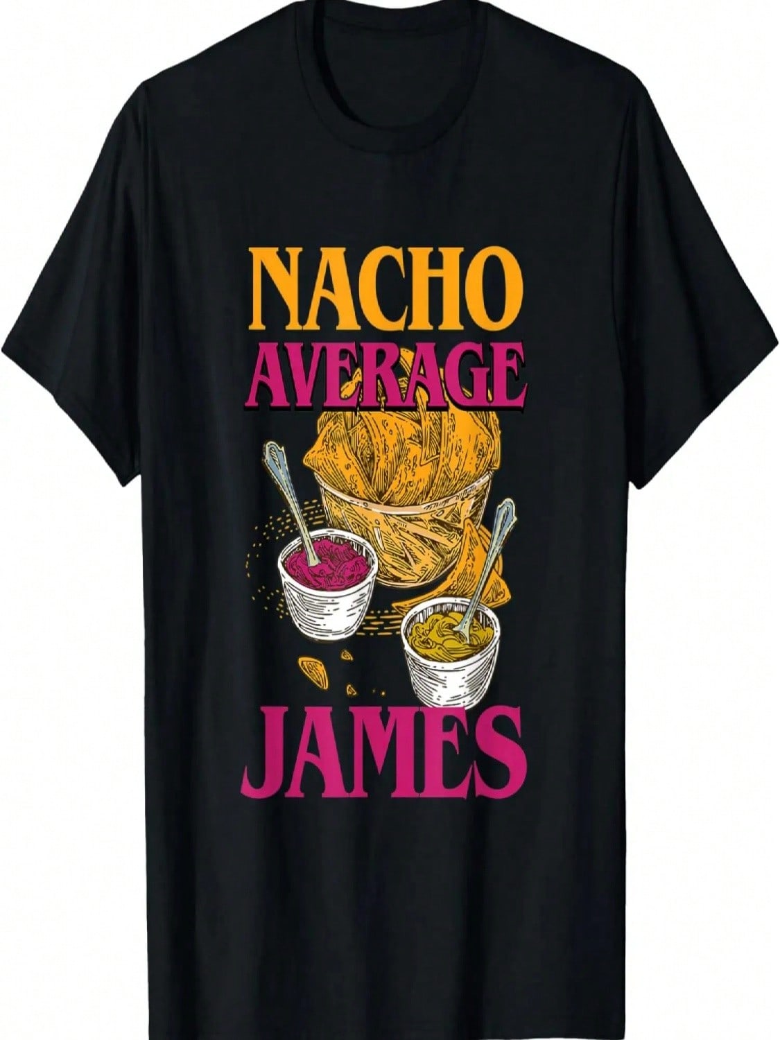 Nacho Average James Personalized First Name Custom Nickname T-Shirt S