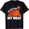Du kannst mein Fleisch nicht schlagen Freches Thanksgiving-Truthahn-T-Shirt